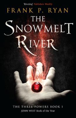 The Snowmelt River (The Three Powers, 1) 1623658594 Book Cover