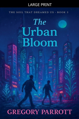 The Urban Bloom [Large Print] B0GJCYMRZ3 Book Cover