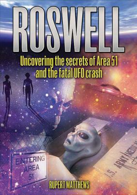 Roswell: Uncovering the Secrets of Area 51 and ... 0785825096 Book Cover