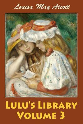 Lulu's Library Volume 3 154510476X Book Cover