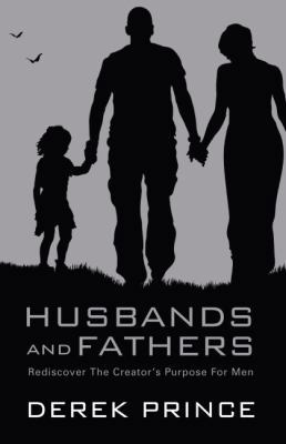 Husbands and Fathers: Rediscover the Creator's ... 1852404973 Book Cover