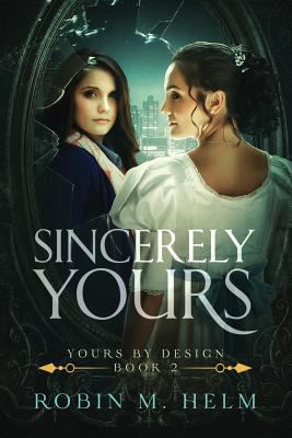 Sincerely Yours: Yours by Design, Book 2 1500424773 Book Cover
