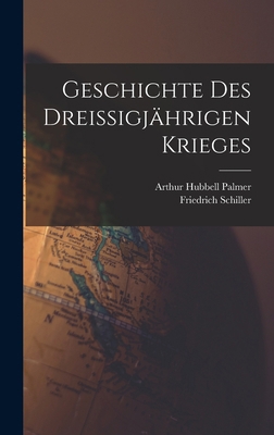 Geschichte Des Dreissigjährigen Krieges [German] 1017656258 Book Cover