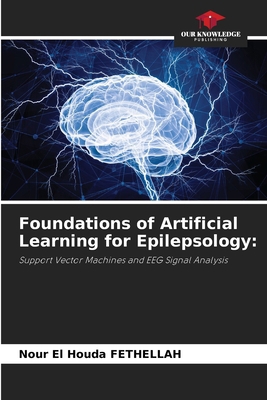 Foundations of Artificial Learning for Epilepso... 6209961622 Book Cover