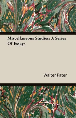 Miscellaneous Studies: A Series of Essays 1408628619 Book Cover