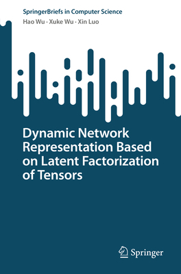 Dynamic Network Representation Based on Latent ... 9811989338 Book Cover