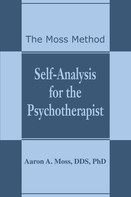 Self-Analysis for the Psychotherapist: The Moss... 0595185886 Book Cover