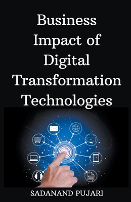 Business Impact of Digital Transformation Techn... B0CWSY5FVX Book Cover