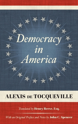 Democracy in America (1838): Translated by Henr... 1584772492 Book Cover
