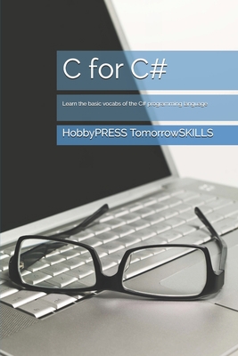 C for C#: Learn the basic vocabs of the C# prog... B08BD9CZFM Book Cover