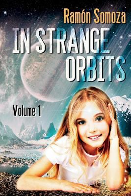 In strange orbits - Volume 1 8415981414 Book Cover