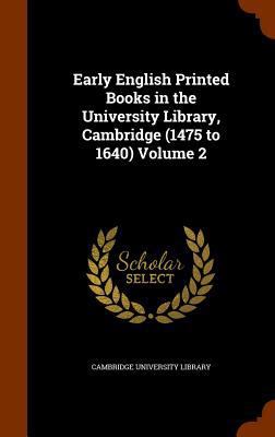 Early English Printed Books in the University L... 1344702503 Book Cover