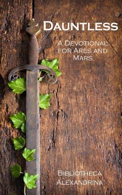 Dauntless: A Devotional for Ares and Mars 1546777571 Book Cover