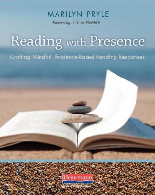 Reading with Presence: Crafting Meaningful, Evi... 0325088675 Book Cover