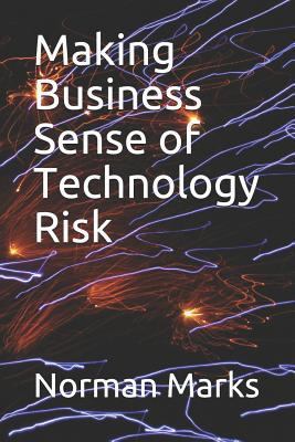 Making Business Sense of Technology Risk 1793387842 Book Cover