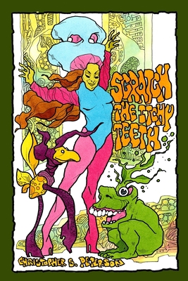 Scratch the Itchy Teeth 1947917609 Book Cover