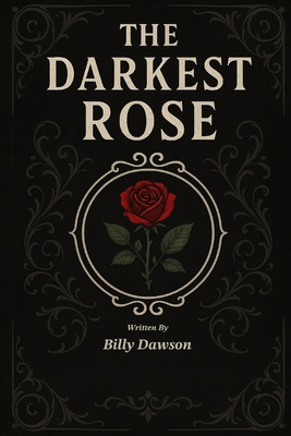The Darkest Rose B0FK99L4KT Book Cover