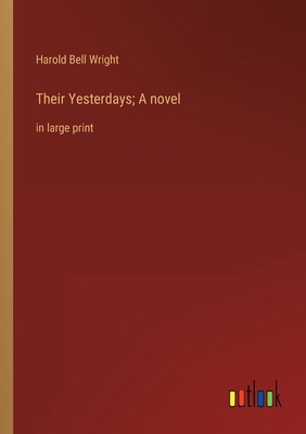 Their Yesterdays; A novel: in large print 3368349481 Book Cover