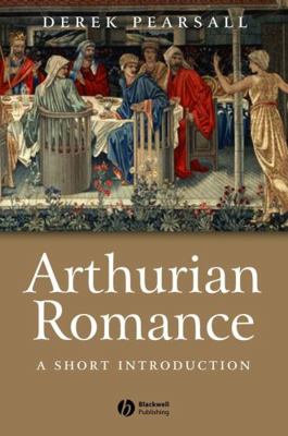 Arthurian Romance: A Short Introduction 0631233202 Book Cover
