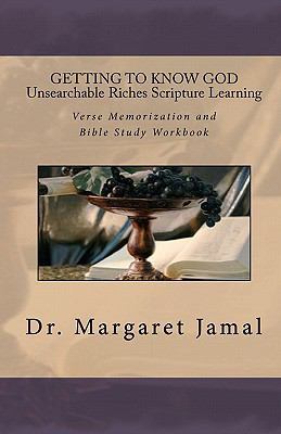 GETTING TO KNOW GOD- Unsearchable Riches Script... 1456478869 Book Cover