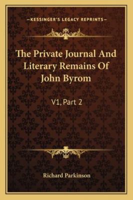 The Private Journal And Literary Remains Of Joh... 1163240265 Book Cover