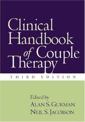 Clinical Handbook of Couple Therapy, Third Edition 1572307587 Book Cover