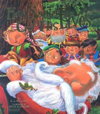 How Santa Got His Elves 1581733089 Book Cover