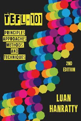Tefl 101: Principles, Approaches, Methods & Tec... 1543201210 Book Cover