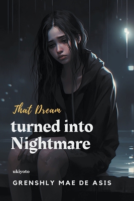 That Dream turned into Nightmare [Filipino] B0CDSJV2CM Book Cover
