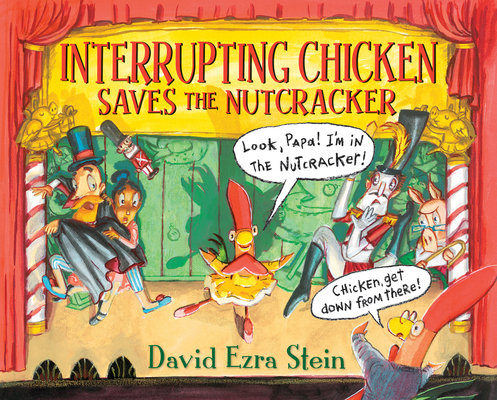 Interrupting Chicken Saves the Nutcracker 1098258401 Book Cover