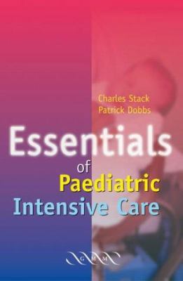 Essentials of Paediatric Intensive Care 1841100536 Book Cover