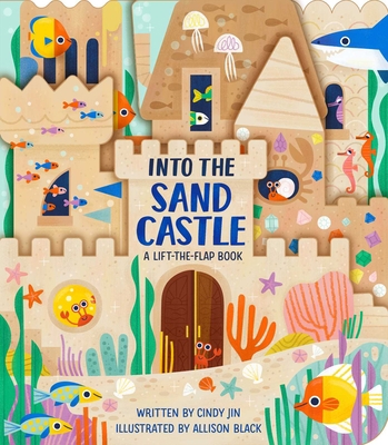 Into the Sand Castle: A Lift-The-Flap Book 1665917563 Book Cover