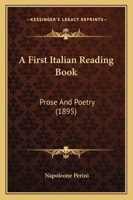 A First Italian Reading Book: Prose And Poetry ... 1165265257 Book Cover