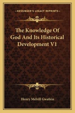 The Knowledge Of God And Its Historical Develop... 1162956712 Book Cover