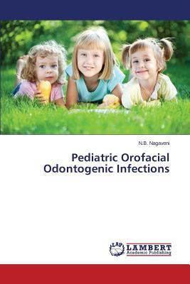 Pediatric Orofacial Odontogenic Infections 3659749079 Book Cover