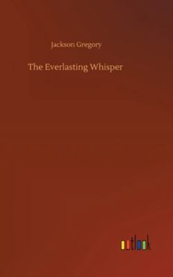 The Everlasting Whisper 3752359307 Book Cover