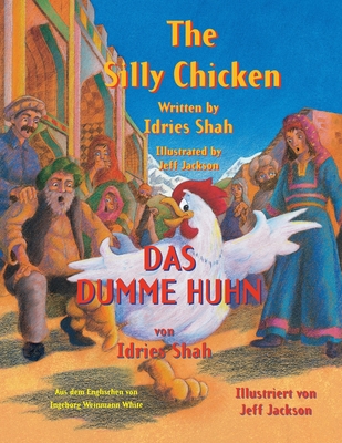 The Silly Chicken -- Das dumme Huhn: Bilingual ... 1948013533 Book Cover