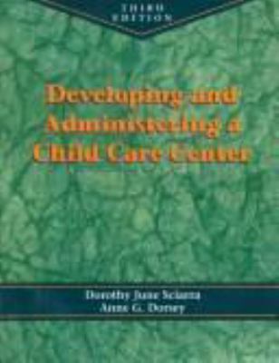 Developing and Administering a Child Care Center 0827358733 Book Cover