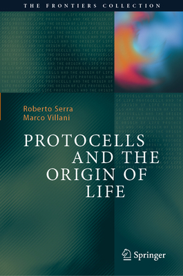 Protocells and the Origin of Life 3031917626 Book Cover