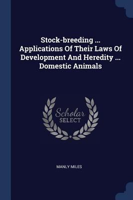 Stock-breeding ... Applications Of Their Laws O... 1377299287 Book Cover