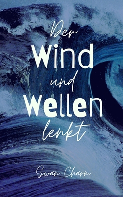 Der Wind und Wellen lenkt [German] 9916860211 Book Cover