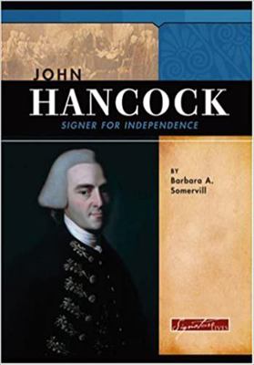 John Hancock: Signer for Independence 0756509807 Book Cover