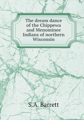 The dream dance of the Chippewa and Menominee I... 5518798989 Book Cover