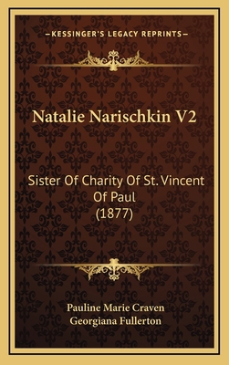 Natalie Narischkin V2: Sister Of Charity Of St.... 1165630966 Book Cover