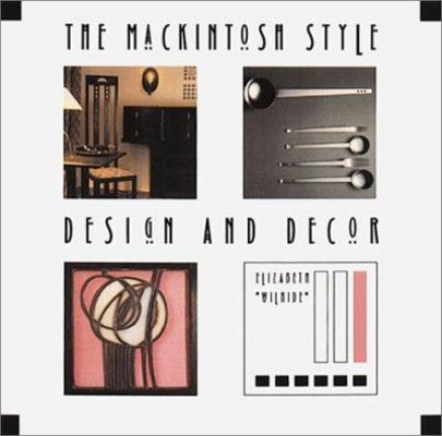 The Mackintosh Style Design and Decor B000MYA6IA Book Cover