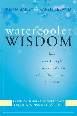 Watercooler Wisdom: How Smart People Prosper in... 1572244364 Book Cover