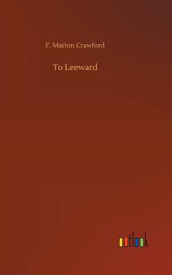 To Leeward 373403809X Book Cover