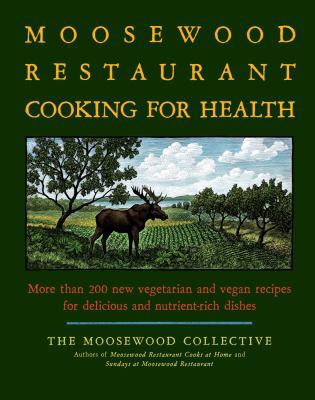 The Moosewood Restaurant Cooking for Health: Mo... B00676N0HG Book Cover