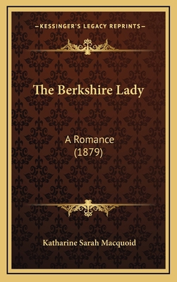 The Berkshire Lady: A Romance (1879) 1167110714 Book Cover