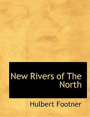 New Rivers of the North 1140117734 Book Cover
